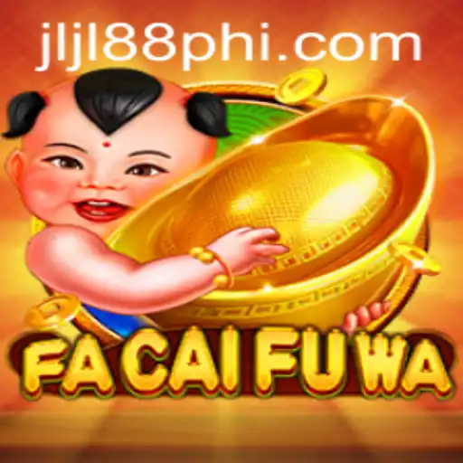 Exploring the Captivating World of FaCaiFuWa and Its Connection to JLJL88.COM