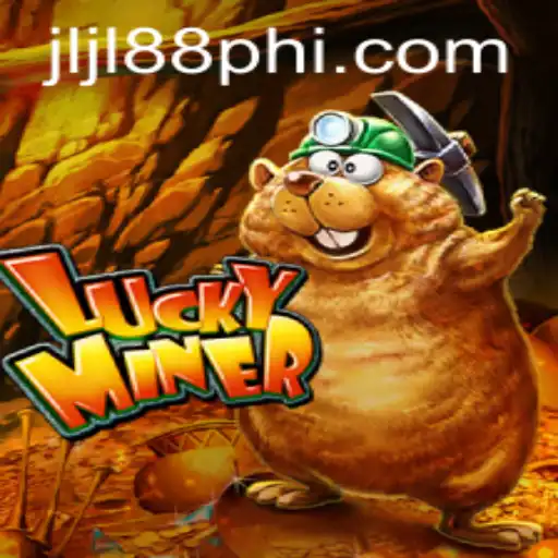 Exploring the Exciting World of LuckyMiner and JLJL88.COM